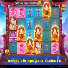 nomes vikings para cachorro